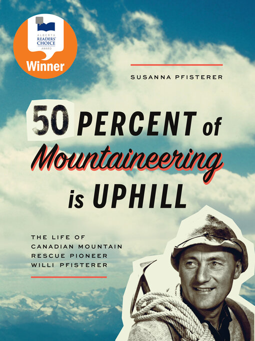 Title details for Fifty Percent of Mountaineering is Uphill by Susanna Pfisterer - Available